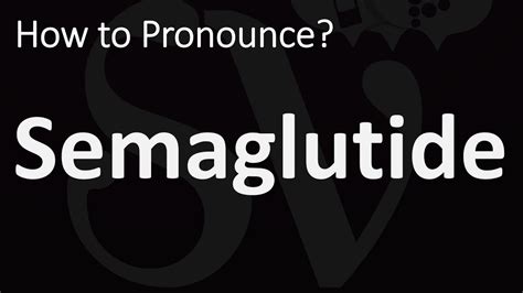 Semaglutide pronunciation. Things To Know About Semaglutide pronunciation. 